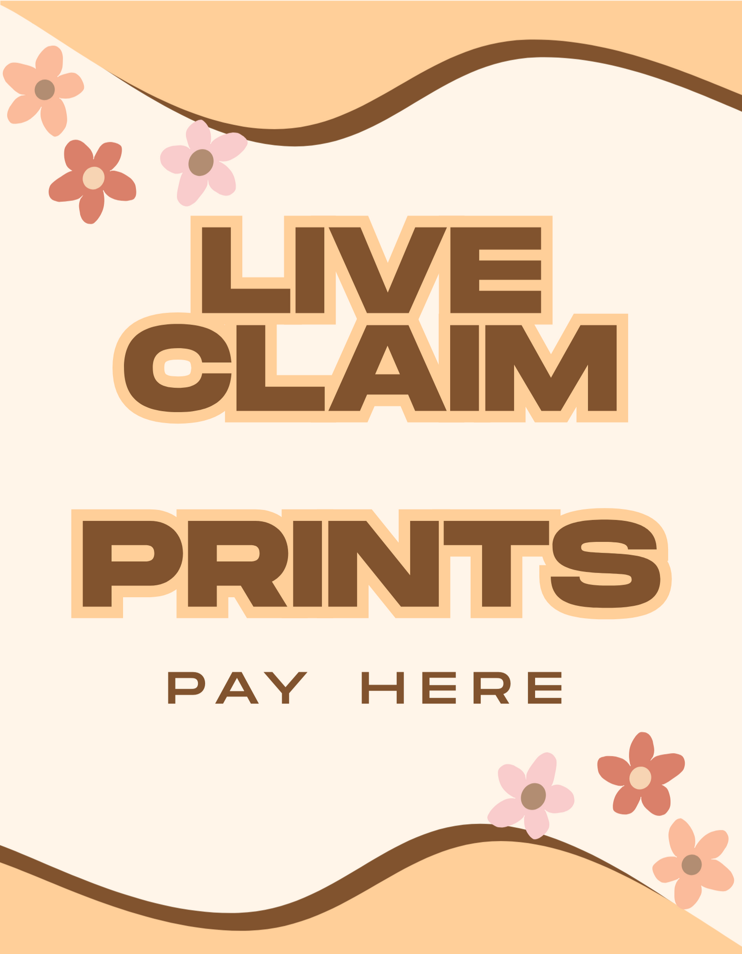 LIVE CLAIME PRINTS