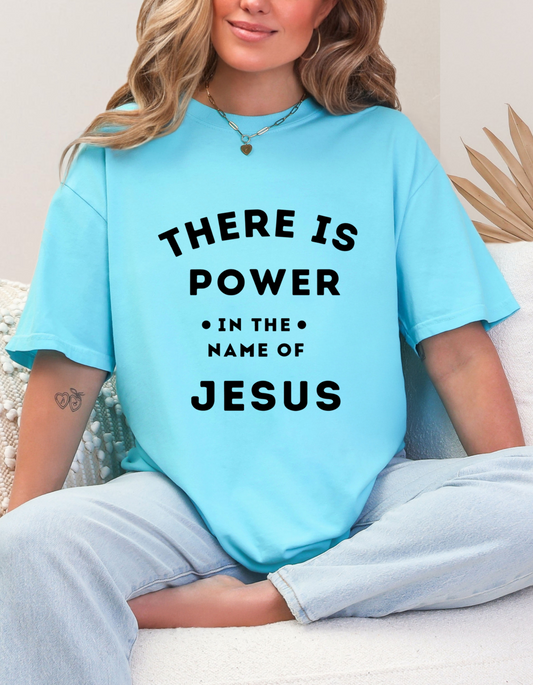 There Is Power in the name of Jesus